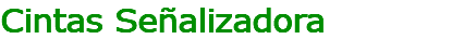 Cintas Señalizadora